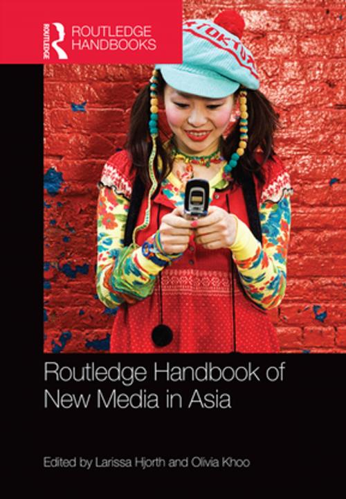 Cover of the book Routledge Handbook of New Media in Asia by , Taylor and Francis