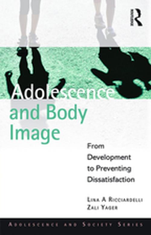 Cover of the book Adolescence and Body Image by Lina A Ricciardelli, Zali Yager, Taylor and Francis