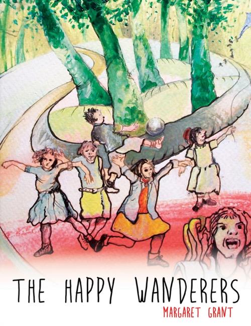 Cover of the book The Happy Wanderers by Margaret Grant, Lulu.com