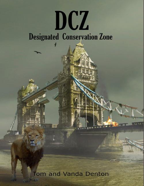 Cover of the book Dcz: Designated Conservation Zone by Vanda Denton, Tom Denton, Lulu.com
