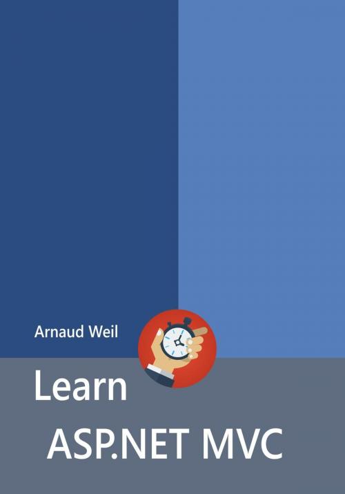 Cover of the book Learn ASP.NET MVC by Arnaud Weil, Arnaud Weil