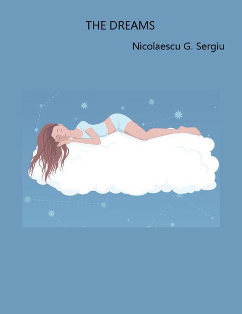 Cover of the book The Dreams by Nicolaescu G. Sergiu, Lulu.com