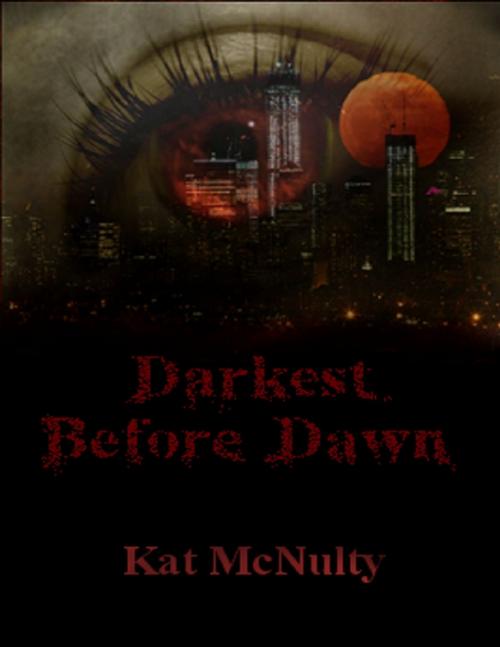Cover of the book Darkest Before Dawn by Kat McNulty, Lulu.com