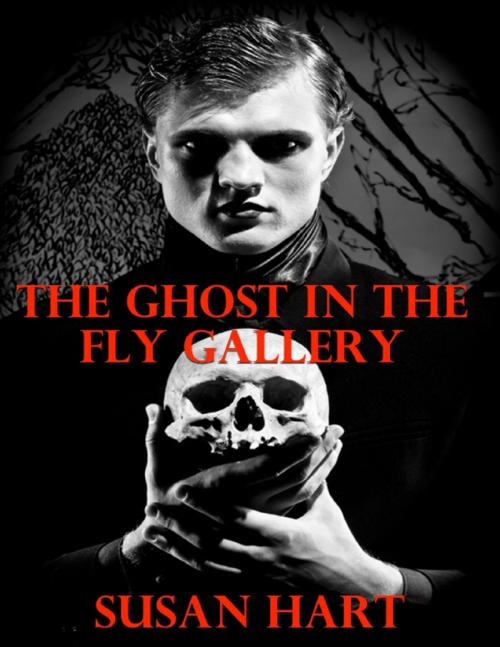 Cover of the book The Ghost In the Fly Gallery by Susan Hart, Lulu.com