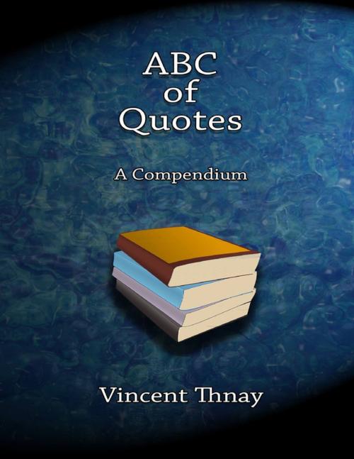 Cover of the book Abc of Quotes by Vincent Thnay, Lulu.com