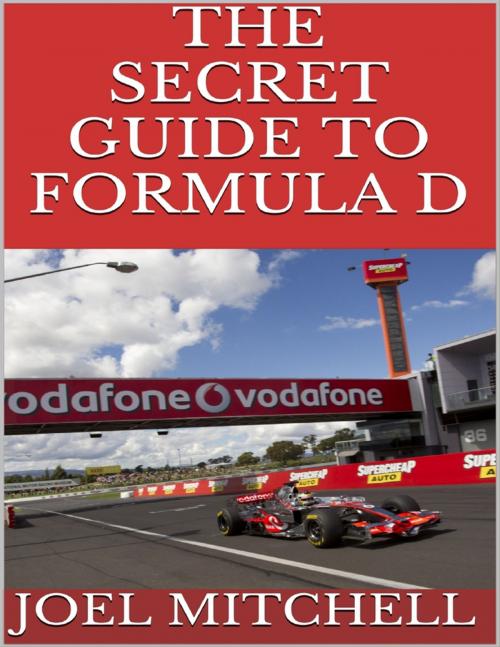 Cover of the book The Secret Guide to Formula D by Joel Mitchell, Lulu.com