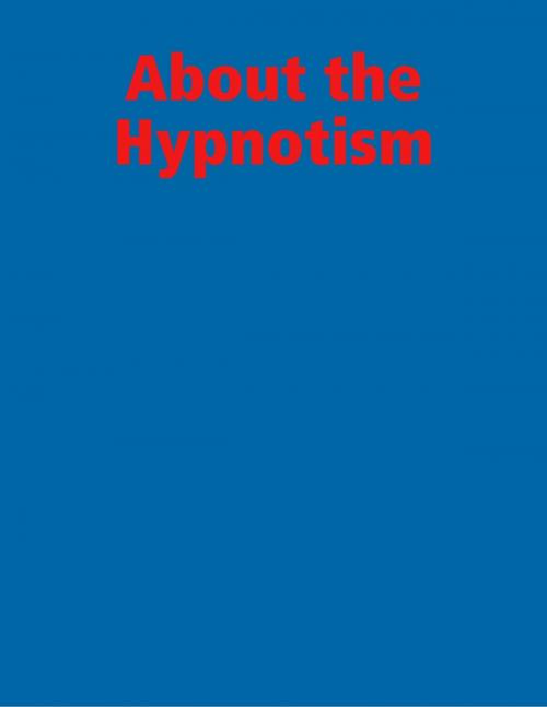 Cover of the book About the Hypnotism by Le Mobo Publishers, Georges Surbled, Christian Herter, Lulu.com