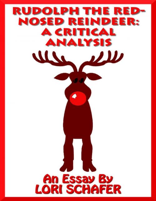 Cover of the book Rudolph the Red-nosed Reindeer: A Critical Analysis by Lori Schafer, Lulu.com