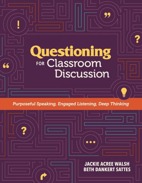 Cover of the book Questioning for Classroom Discussion by Jackie Acree Walsh, Beth Dankert Sattes, ASCD