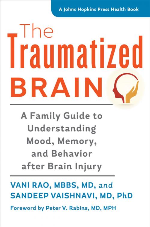 Cover of the book The Traumatized Brain by Vani Rao, Sandeep Vaishnavi, Johns Hopkins University Press