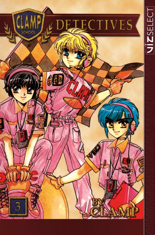 Cover of the book Clamp School Detectives, Vol. 3 by CLAMP, VIZ Media