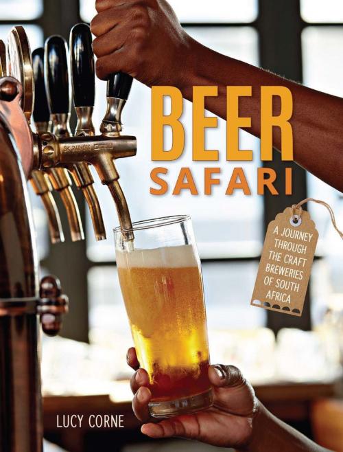 Cover of the book Beer Safari – A journey through craft breweries of South Africa by Lucy Corne, Penguin Random House South Africa