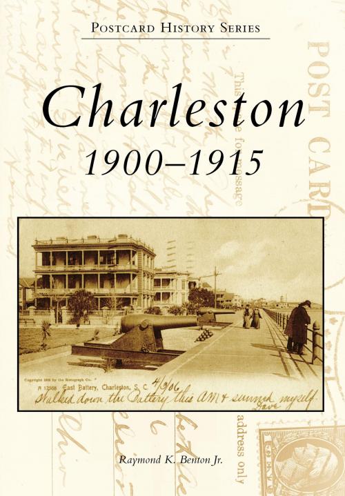 Cover of the book Charleston by Raymond K. Benton Jr., Arcadia Publishing Inc.
