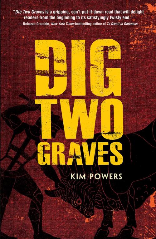 Cover of the book Dig Two Graves by Kim Powers, Gallery Books
