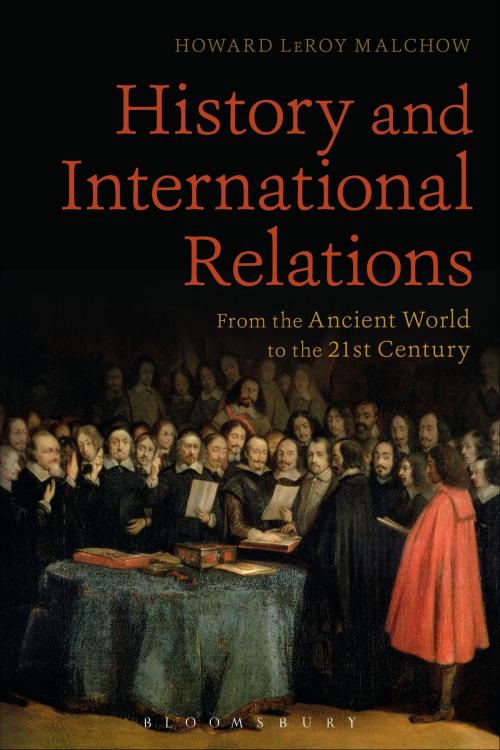 Cover of the book History and International Relations by Howard LeRoy Malchow, Bloomsbury Publishing