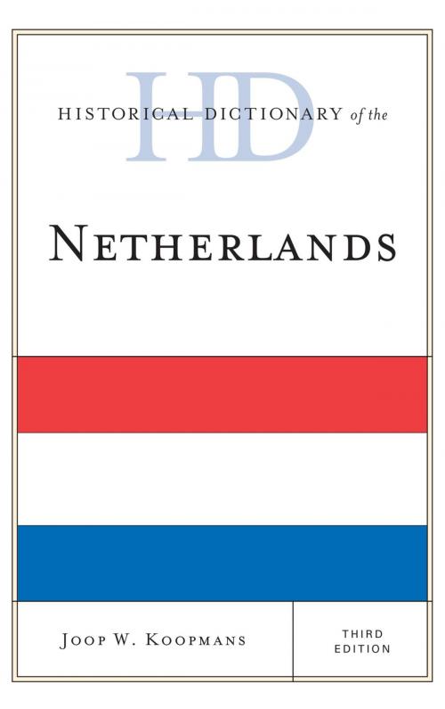Cover of the book Historical Dictionary of the Netherlands by Joop W. Koopmans, Rowman & Littlefield Publishers