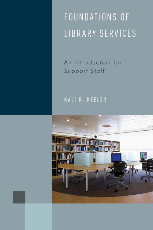 Cover of the book Foundations of Library Services by Hali R. Keeler, Rowman & Littlefield Publishers