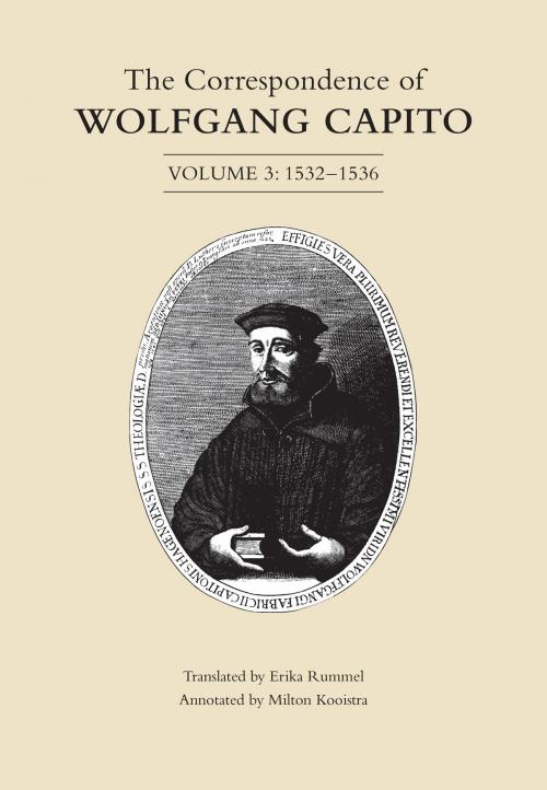 Cover of the book The Correspondence of Wolfgang Capito by Wolfgang Capito, Milton Kooistra, University of Toronto Press, Scholarly Publishing Division