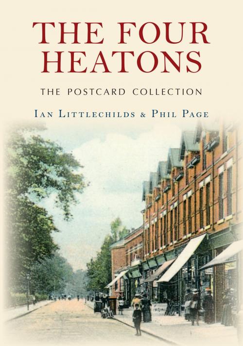 Cover of the book The Four Heatons The Postcard Collection by Ian Littlechilds, Phil Page, Amberley Publishing