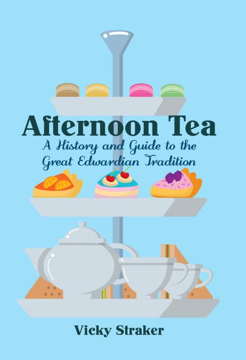 Cover of the book Afternoon Tea by Vicky Straker, Amberley Publishing