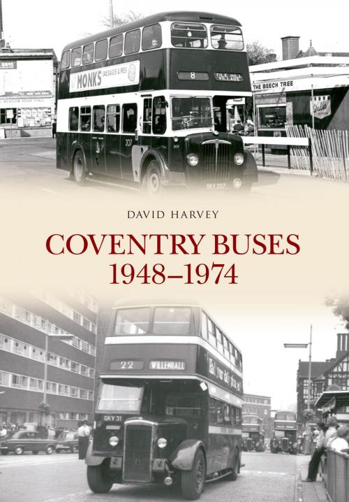 Cover of the book Coventry Buses 1948-1974 by David Harvey, Amberley Publishing