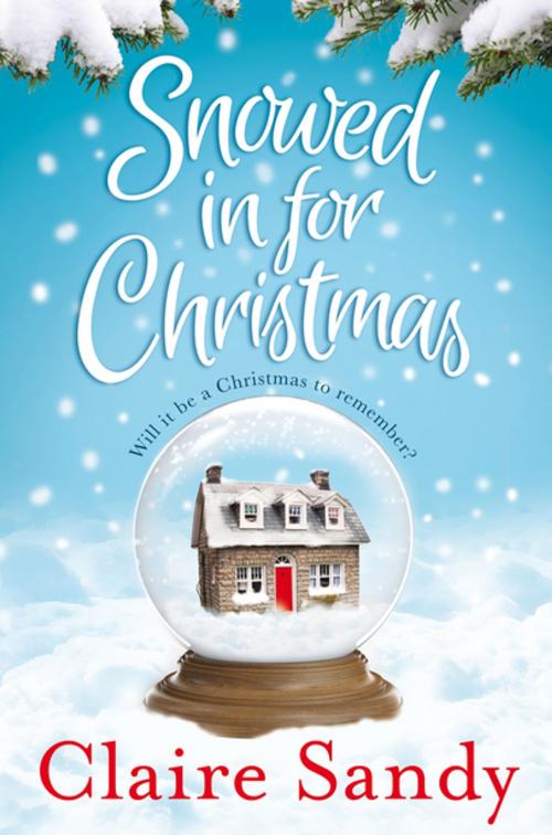 Cover of the book Snowed in for Christmas by Claire Sandy, Pan Macmillan