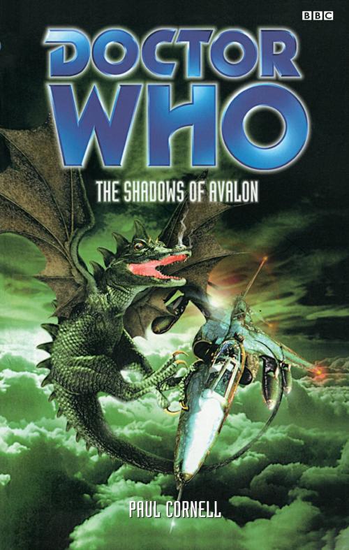 Cover of the book Doctor Who: Shadows Of Avalon by Paul Cornell, Ebury Publishing
