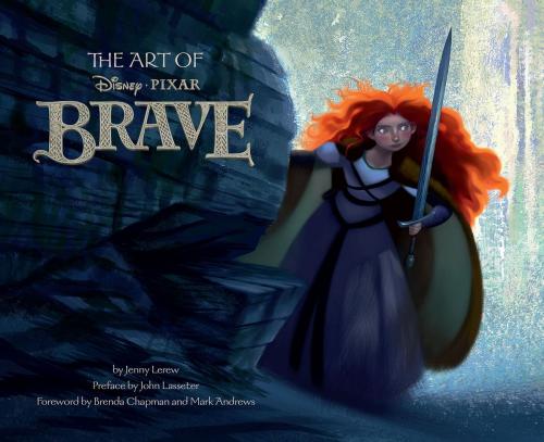 Cover of the book The Art of Brave by Jenny Lerew, John Lasseter, Chronicle Books LLC