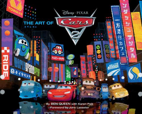 Cover of the book The Art of Cars 2 by Ben Queen, Karen Paik, John Lasseter, Chronicle Books LLC