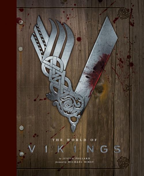 Cover of the book The World of Vikings by Justin Pollard, Chronicle Books LLC