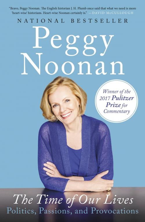 Cover of the book The Time of Our Lives by Peggy Noonan, Grand Central Publishing