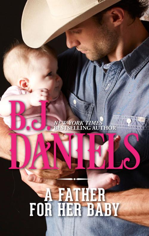 Cover of the book A Father for Her Baby by B.J. Daniels, Harlequin