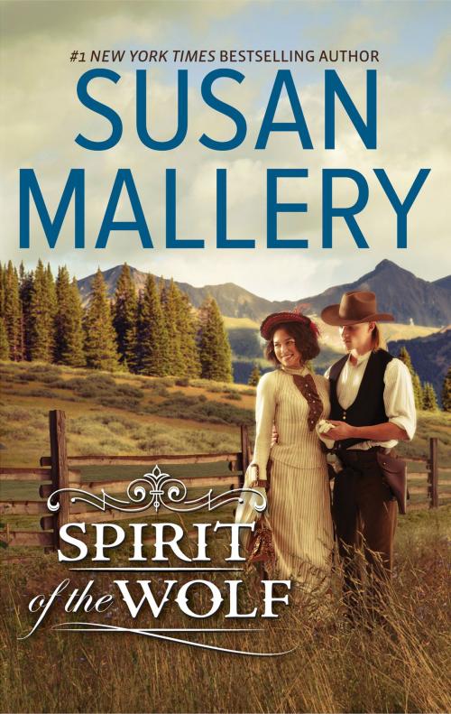 Cover of the book Spirit of the Wolf by Susan Mallery, HQN Books