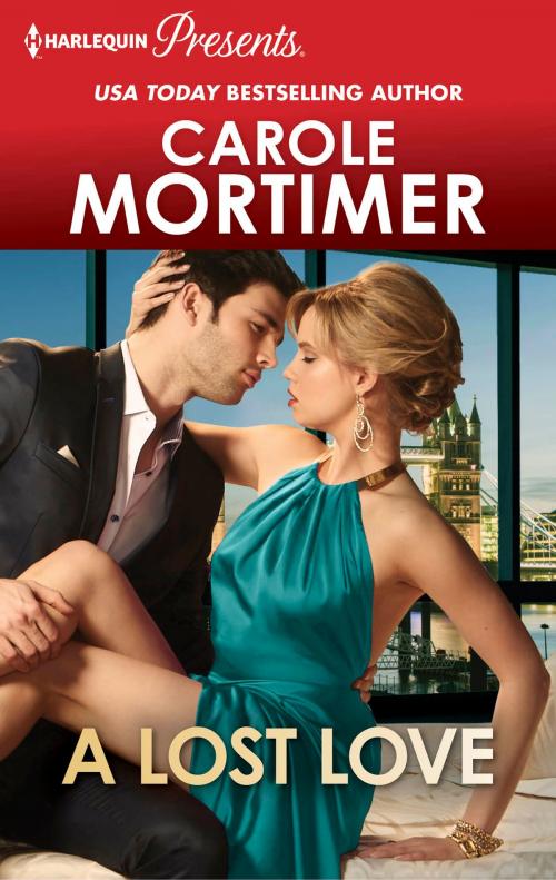Cover of the book A LOST LOVE by Carole Mortimer, Harlequin