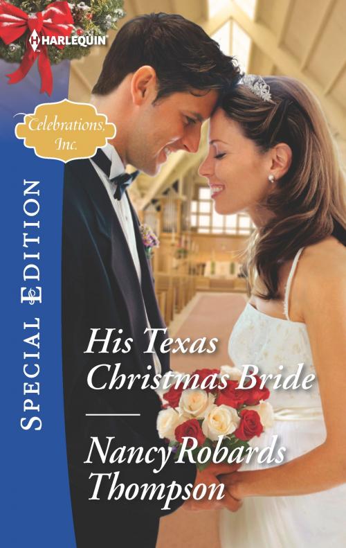 Cover of the book His Texas Christmas Bride by Nancy Robards Thompson, Harlequin