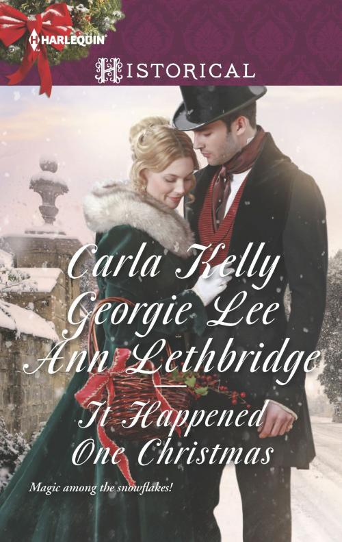 Cover of the book It Happened One Christmas by Carla Kelly, Georgie Lee, Ann Lethbridge, Harlequin