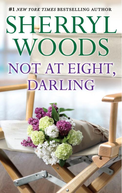 Cover of the book Not at Eight, Darling by Sherryl Woods, MIRA Books