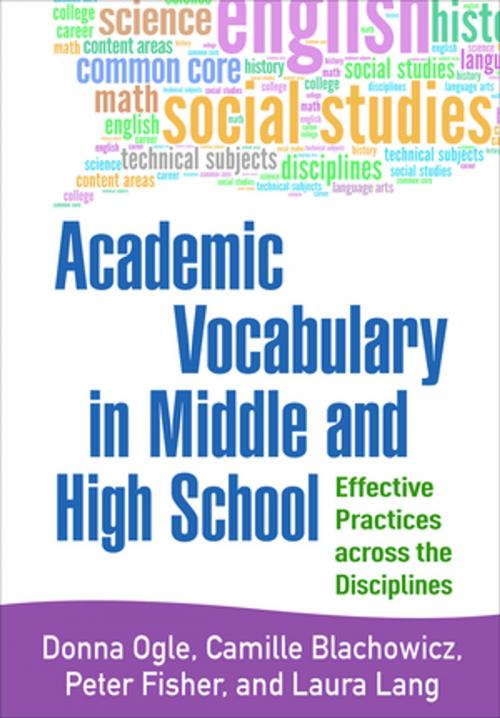 Cover of the book Academic Vocabulary in Middle and High School by Donna Ogle, EdD, Camille Blachowicz, PhD, Peter Fisher, Laura Lang, Guilford Publications