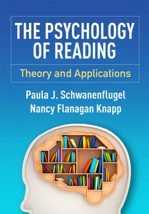Cover of the book The Psychology of Reading by Paula J. Schwanenflugel, PhD, Nancy Flanagan Knapp, PhD, Guilford Publications