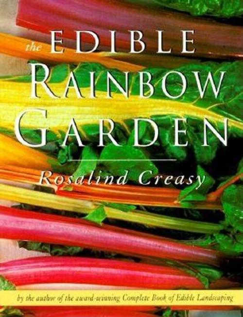Cover of the book Edible Rainbow Garden by Rosalind Creasy, Tuttle Publishing