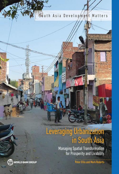 Cover of the book Leveraging Urbanization in South Asia by Peter Ellis, Mark Roberts, World Bank Publications