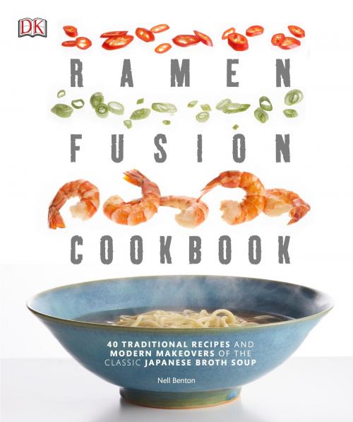 Cover of the book Ramen Fusion Cookbook by Nell Benton, DK Publishing