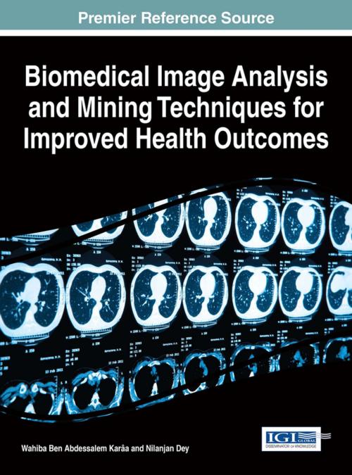 Cover of the book Biomedical Image Analysis and Mining Techniques for Improved Health Outcomes by , IGI Global