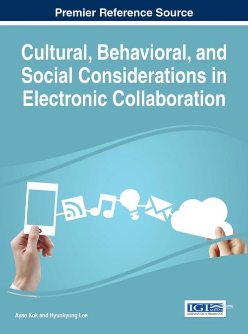 Cover of the book Cultural, Behavioral, and Social Considerations in Electronic Collaboration by , IGI Global
