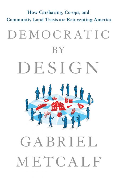 Cover of the book Democratic by Design by Gabriel Metcalf, St. Martin's Press