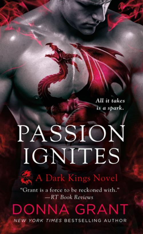Cover of the book Passion Ignites by Donna Grant, St. Martin's Press