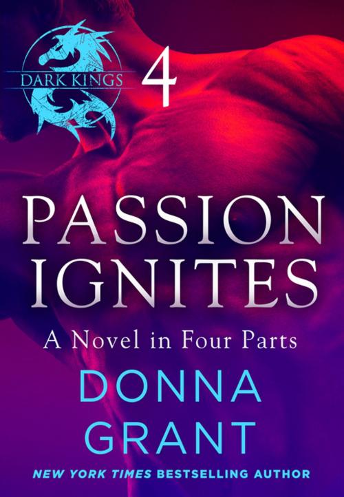 Cover of the book Passion Ignites: Part 4 by Donna Grant, St. Martin's Press