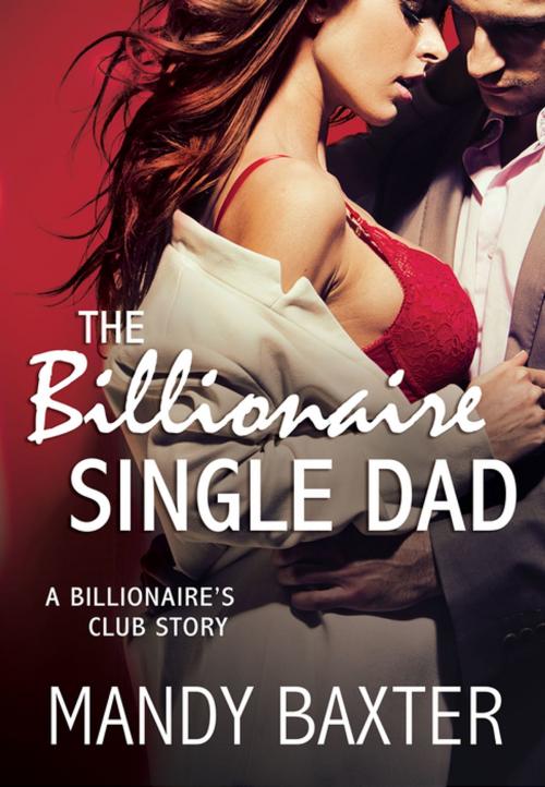 Cover of the book The Billionaire Single Dad by Mandy Baxter, St. Martin's Press