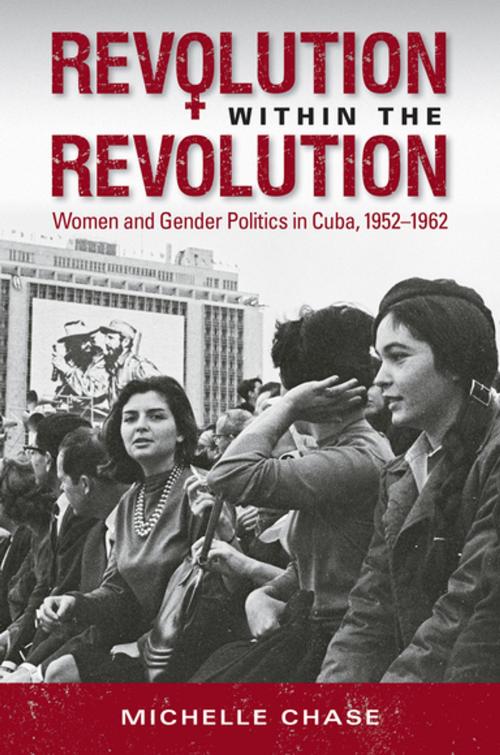 Cover of the book Revolution within the Revolution by Michelle Chase, The University of North Carolina Press