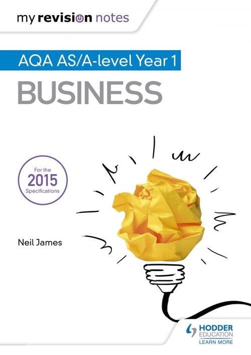 Cover of the book My Revision Notes: AQA AS Business Second Edition by Neil James, Malcolm Surridge, Hodder Education